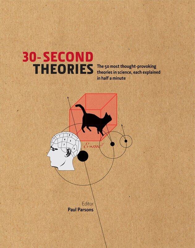 

30-second Theories: The 50 Most Thought-provoking Theories in Science, Hardcover Book, By: Paul Parsons