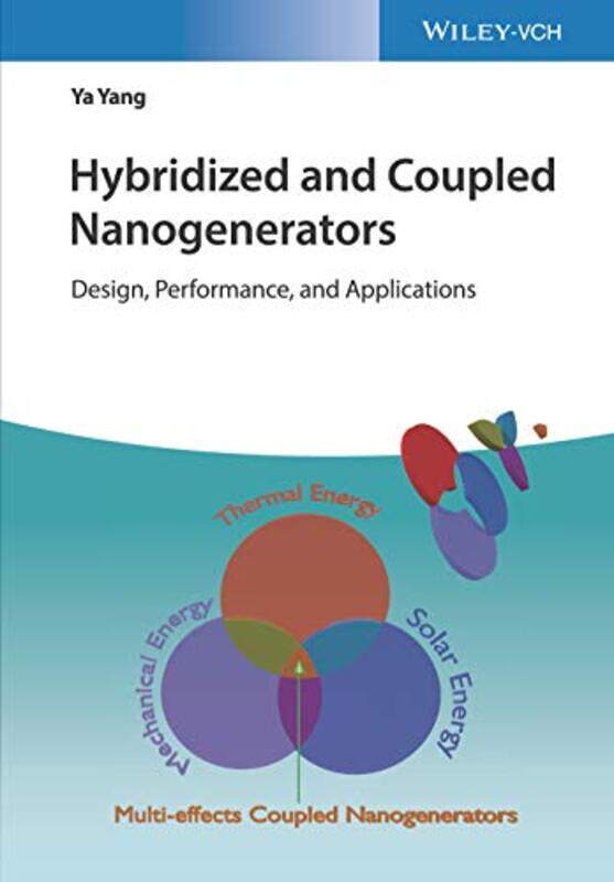 

Hybridized And Coupled Nanogenerators by Ya Yang-Hardcover