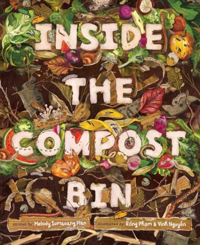 

Inside The Compost Bin By Sumaoang Plan Melody - Hardcover