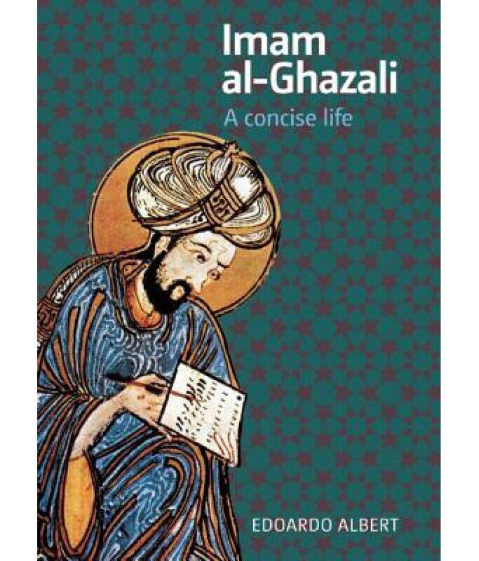 

Imam Al-ghazali: A Concise Life, Paperback Book, By: Edoardo Albert