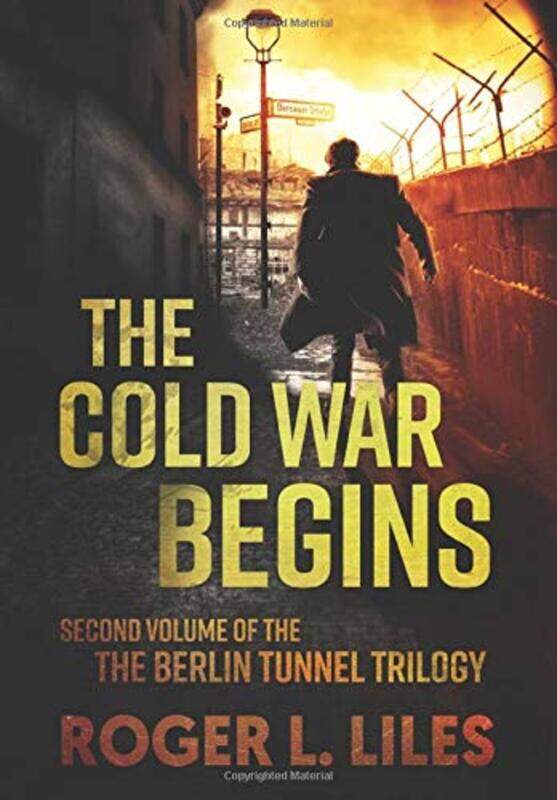 

The Cold War Begins by Roger L Liles-Hardcover