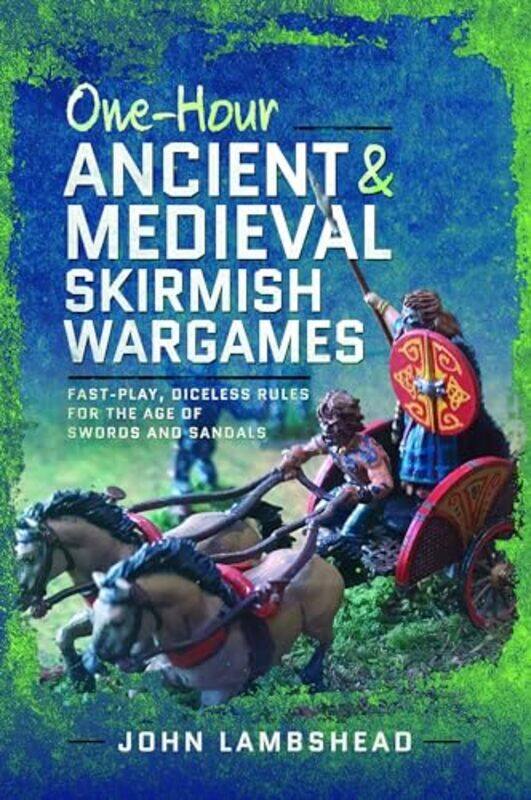 

Onehour Ancient And Medieval Skirmish Wargames Fastplay Diceless Rules For The Age Of Swords An by Lambshead, John - Paperback