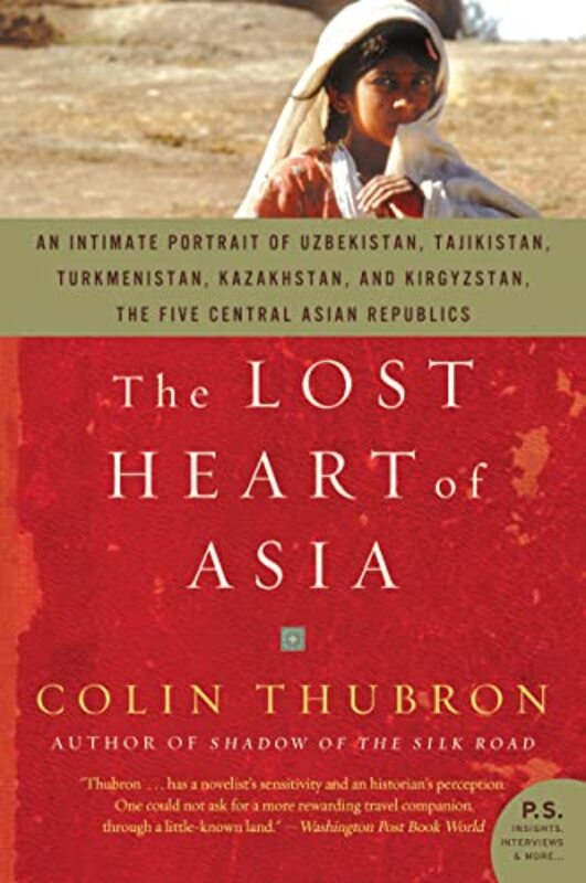 The Lost Heart of Asia , Paperback by Thubron, Colin