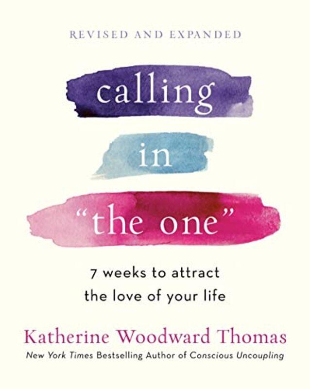 

Calling in The One Revised and Updated by Katherine Woodward Thomas-Paperback