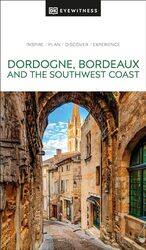DK Eyewitness Dordogne Bordeaux and the Southwest Coast by DK Eyewitness-Paperback