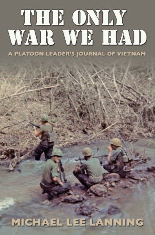 

The Only War We Had by Michael Lee Lanning-Paperback