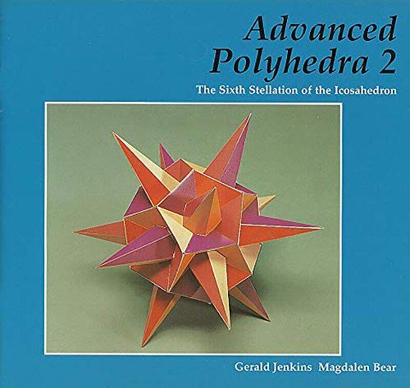 

Advanced Polyhedra 2 by Gerald JenkinsMagdalen Bear-Paperback