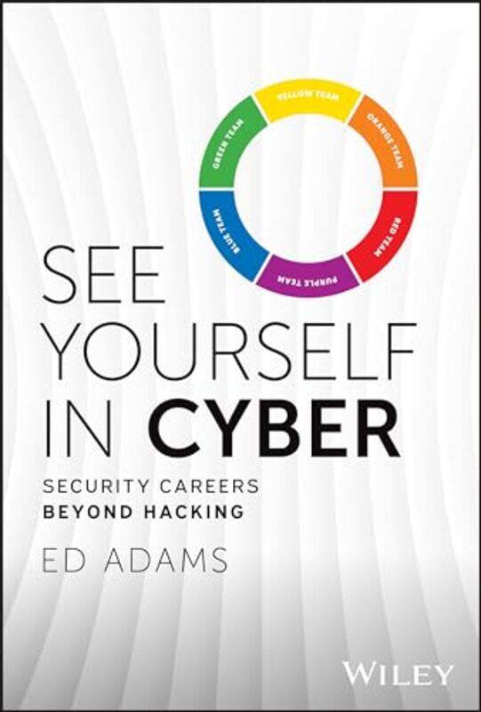 

See Yourself In Cyber by Ed (Security Innovation) Adams-Hardcover