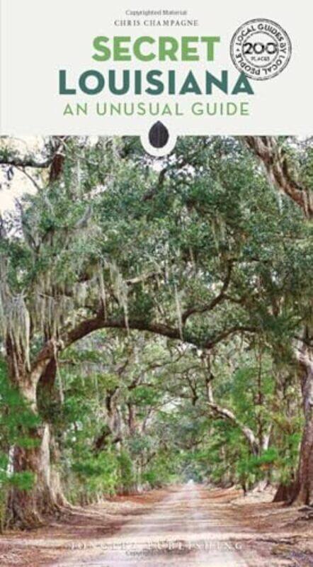 

Secret Louisiana Guide by Chris Champagne-Paperback