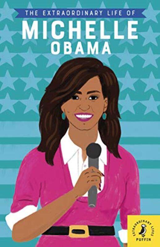 

The Extraordinary Life of Michelle Obama by Dr Sheila KananiSarah Walsh-Paperback