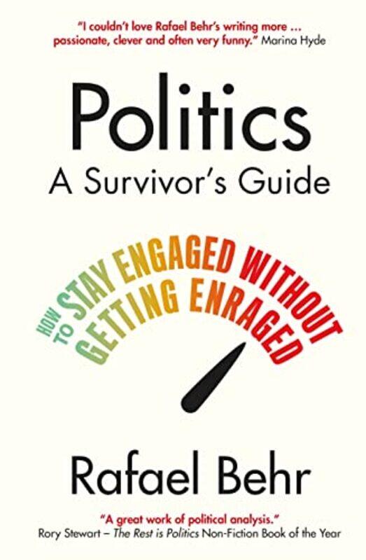 

Politics A Survivor’s Guide by Rafael Behr-Hardcover