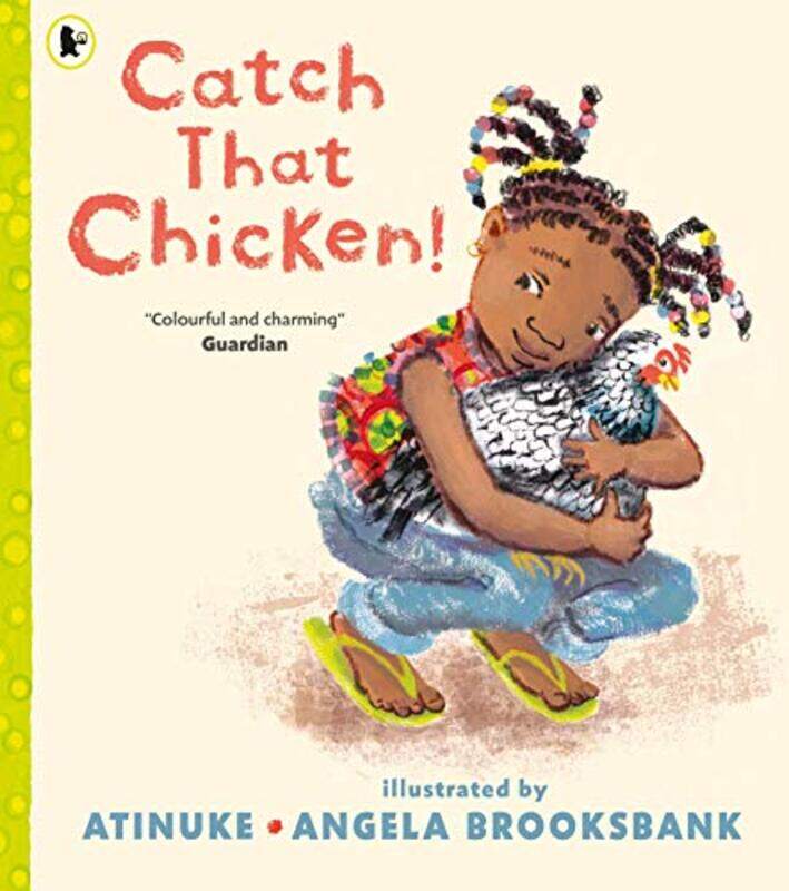 

Catch That Chicken by AtinukeAngela Brooksbank-Paperback