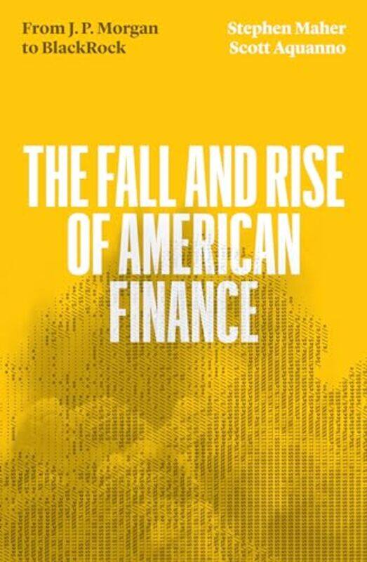 

The Fall and Rise of American Finance by Ashley Leavy-Paperback