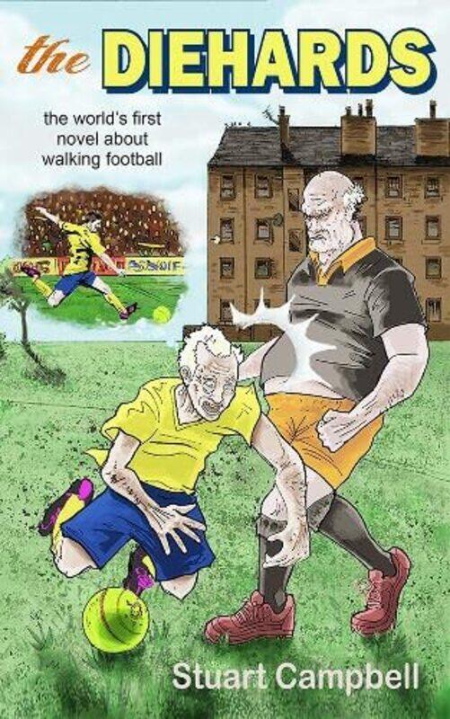 

The Diehards by Stuart Campbell-Paperback