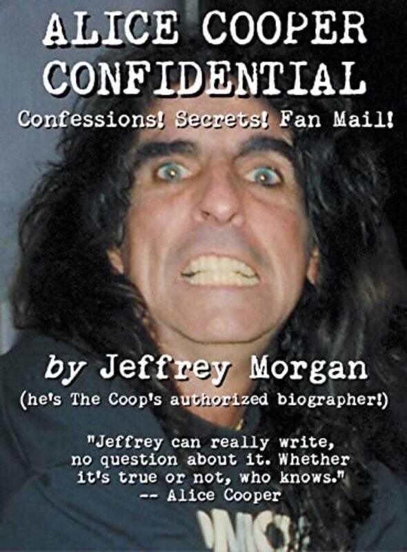 

Alice Cooper Confidential by Jeffrey Morgan-Hardcover