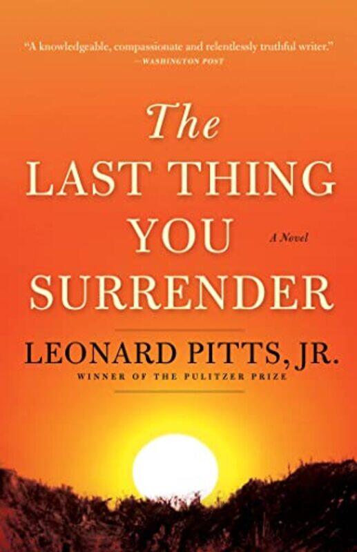 

The Last Thing You Surrender by Jr, Leonard Pitts-Paperback