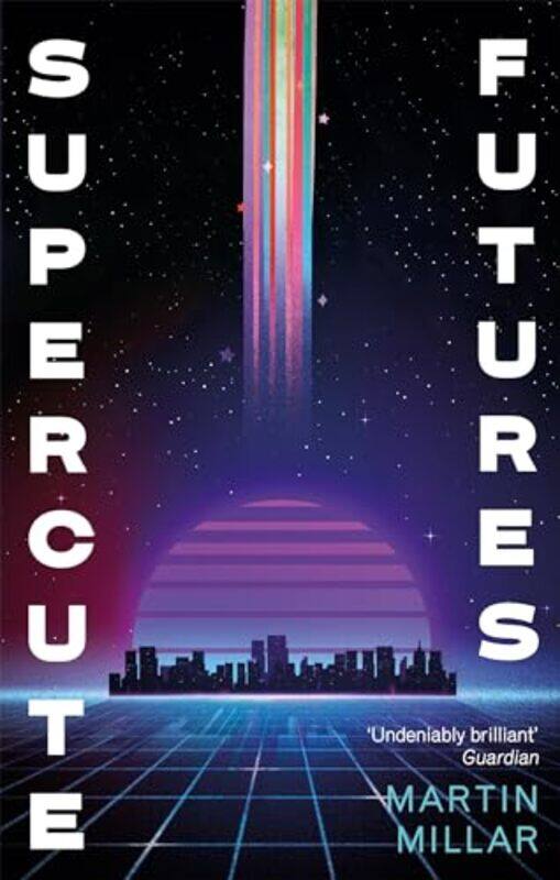 

Supercute Futures by Martin Millar-Paperback