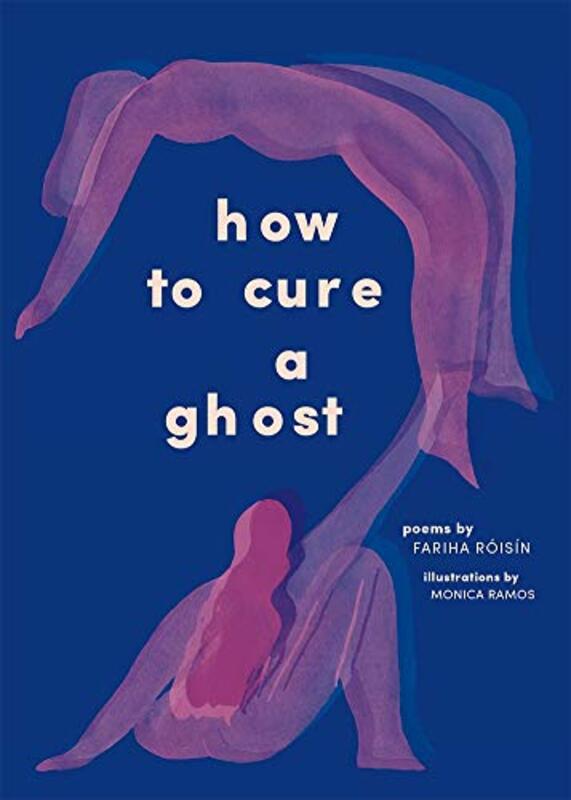 How to Cure a Ghost, Paperback Book, By: Roisin Fariha