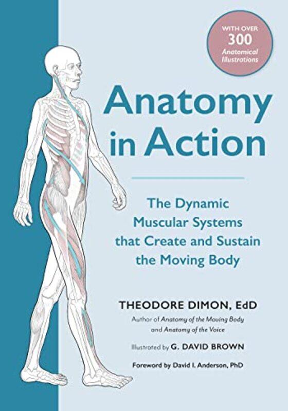 

Anatomy in Action by Theodore Dimon Jr-Paperback