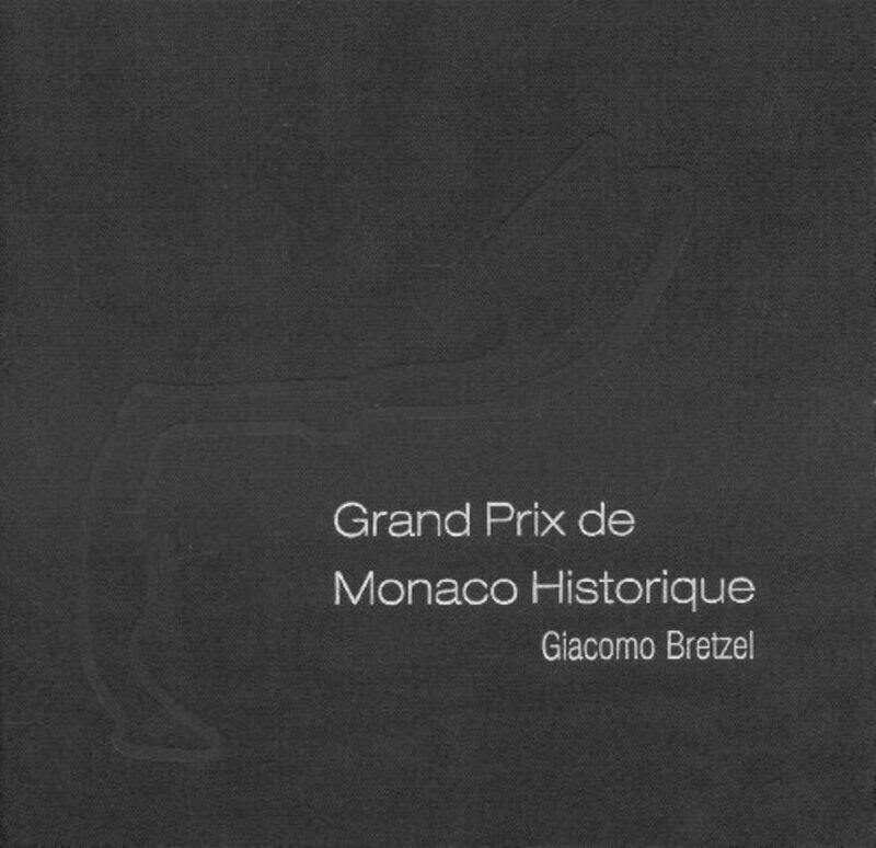 

Grand Prix de Monaco Historique,Paperback,By:Giacomo Bretzel