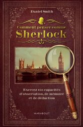 Comment penser comme Sherlock ?,Paperback,By:Daniel Smith