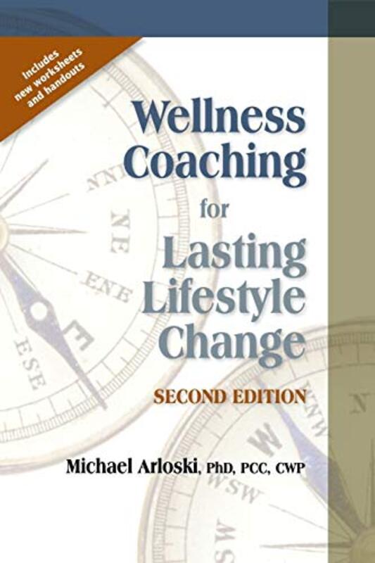 Wellness Coaching For Lasting Lifestyle Change by Arloski, Michael Paperback