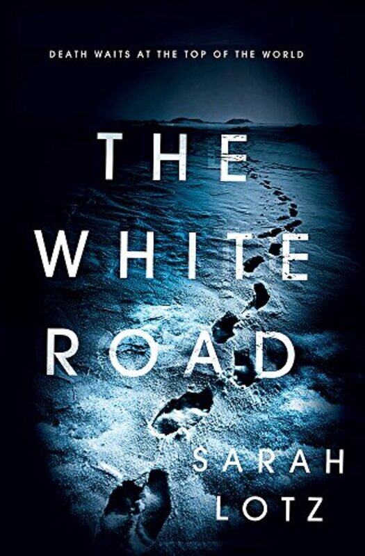 

The White Road, Paperback Book, By: Sarah Lotz