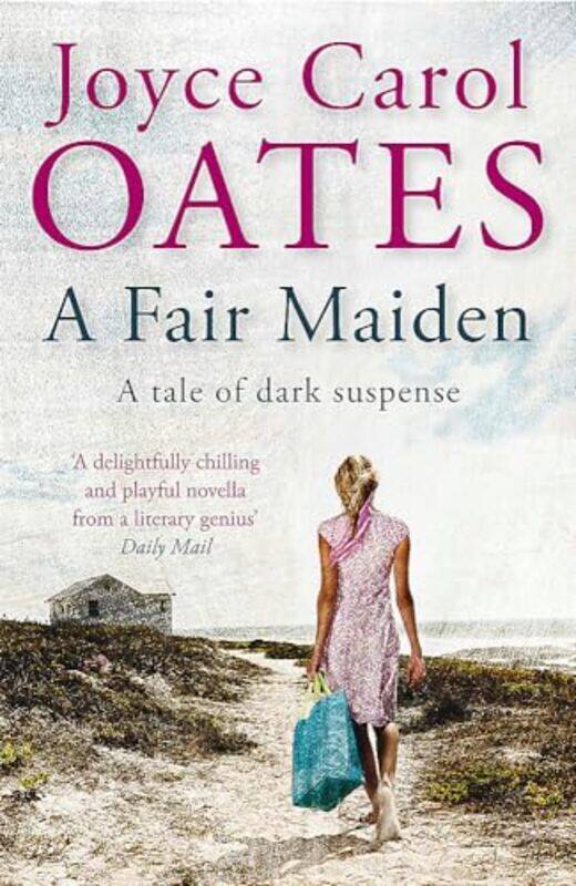 

A Fair Maiden by Joyce Carol OatesJoyce Carol Oates-Paperback