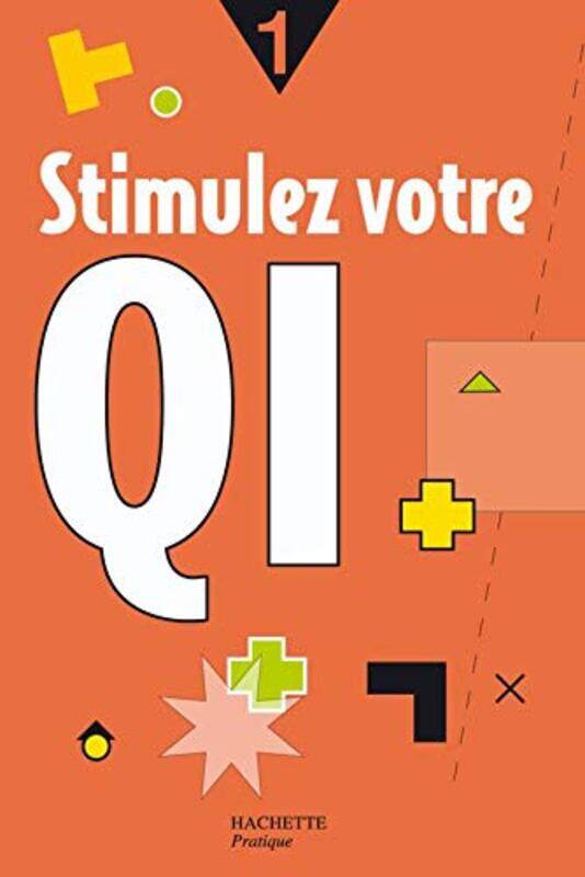 Stimulez votre QI : Tome 1,Paperback,By:Julie Dufour