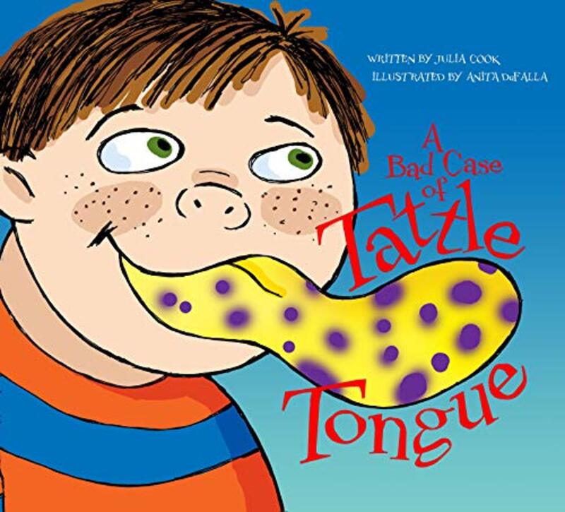 

A Bad Case Of Tattle Tongue By Cook, Julia - Dufalla, Anita -Paperback