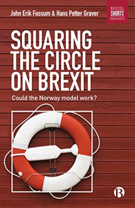 

Squaring the Circle on Brexit by John Erik FossumHans Petter Graver-Paperback