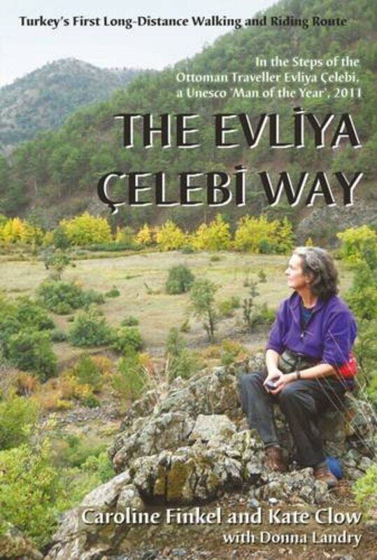 

The Evliya Celebi Way by Caroline FinkelKate Clow-Paperback