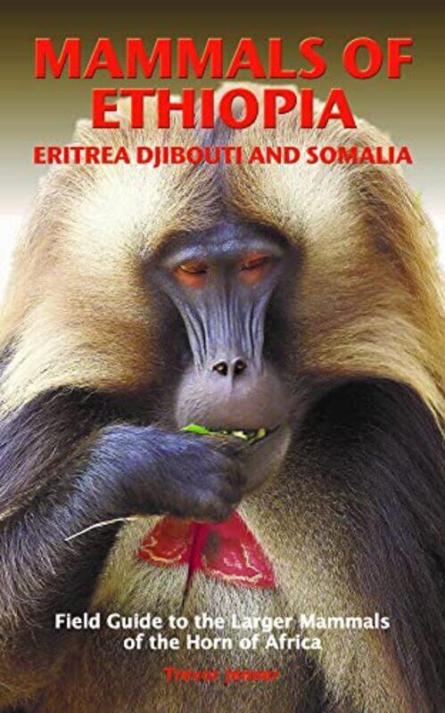 

MAMMALS OF ETHIOPIA ERITREA DJIBOUTI AND SOMALIA by Edward Bruce Bynum-Paperback