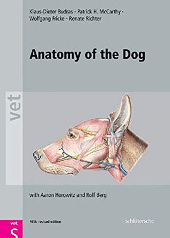 

Anatomy of the Dog: An Illustrated Text, Fifth Edition,Hardcover by Budras, Klaus Dieter (University of Berlin, Germany) - McCarthy, Patrick H. - Fric