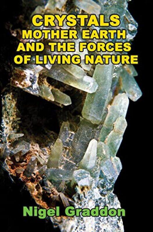 

Crystals Mother Earth and the Forces of Living Nature by Mudit Kumar Duke University USA Singh-Paperback