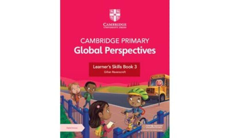 

Cambridge Primary Global Perspectives Learner's Skills Book 3 with Digital Access (1 Year) by Gillian Ravenscroft -Other Book Format