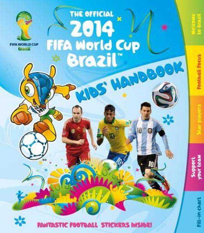 

The Official 2014 Fifa World Cup Brazil Kids' Handbook, By: Ben Hubbard