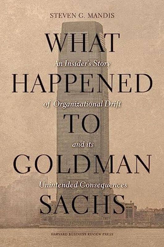 

What Happened To Goldman Sachs By Steven G Mandis -Paperback