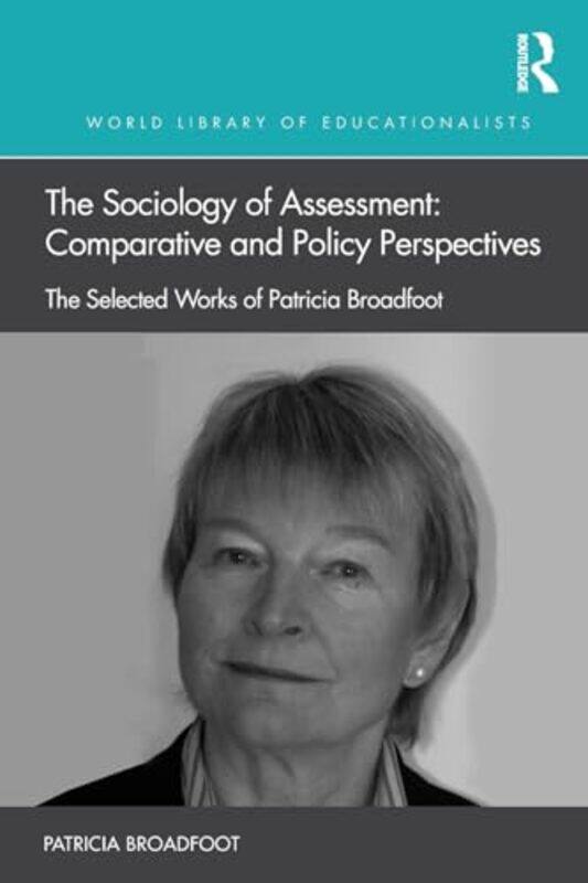 

The Sociology of Assessment Comparative and Policy Perspectives by Akhil Patel-Paperback