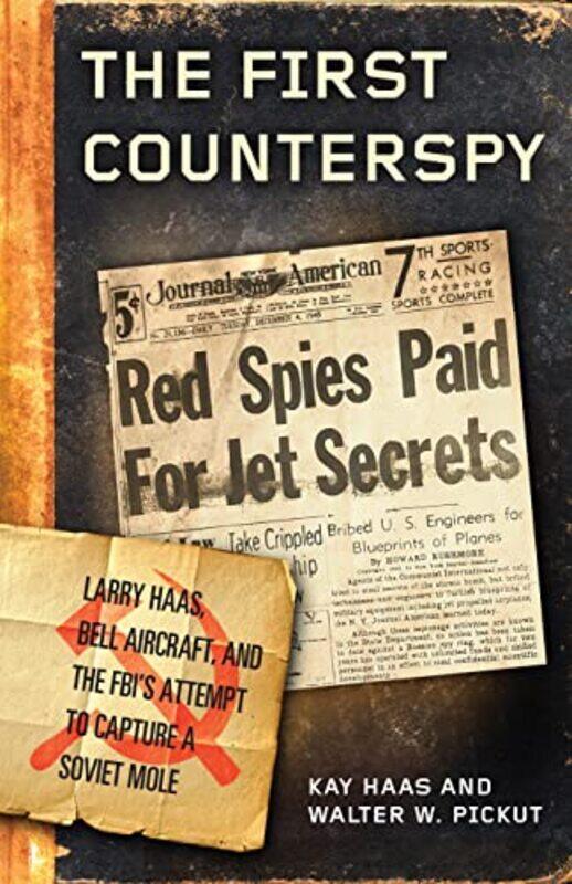 

The First Counterspy by Kay HaasWalter W Pickut-Hardcover