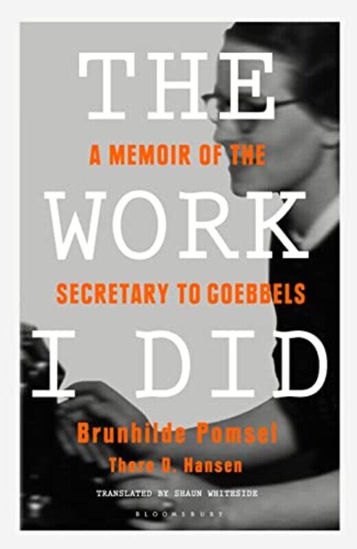 The Work I Did by Brunhilde PomselThore D HansenShaun Whiteside-Paperback