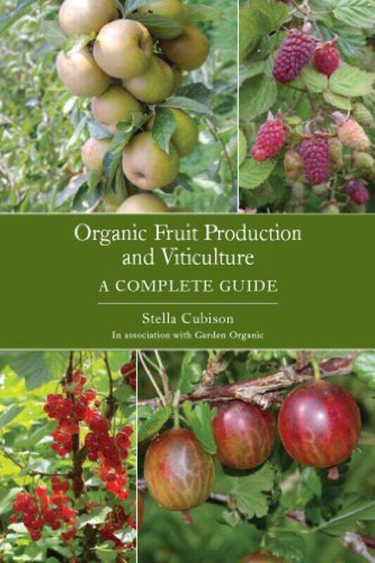 

Organic Fruit Production and Viticulture by Stella Cottrell-Paperback