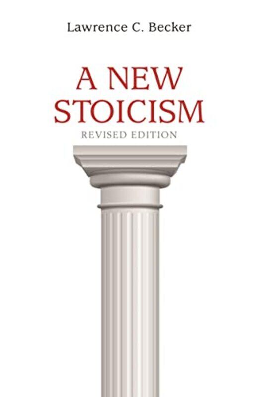 

A New Stoicism by Lawrence C Becker-Paperback