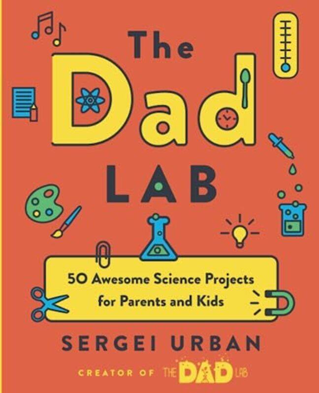 

Thedadlab: 50 Awesome Science Projects for Parents and Kids , Paperback by Urban, Sergei