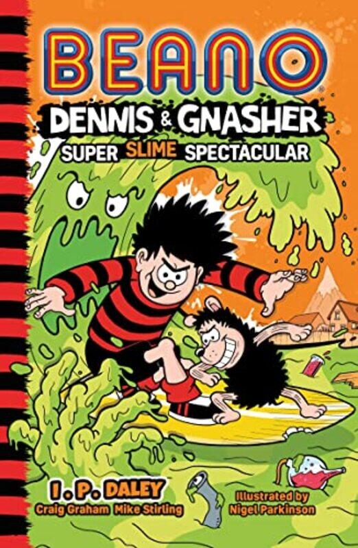 

Beano Dennis & Gnasher: Super Slime Spectacular (Beano Fiction),Paperback by Beano Studios - Daley, I.P.