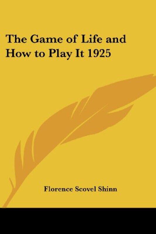 

The Game of Life and How to Play It 1925 by Shinn Florence Scovel Paperback