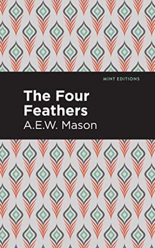 

The Four Feathers by A E W Mason-Paperback