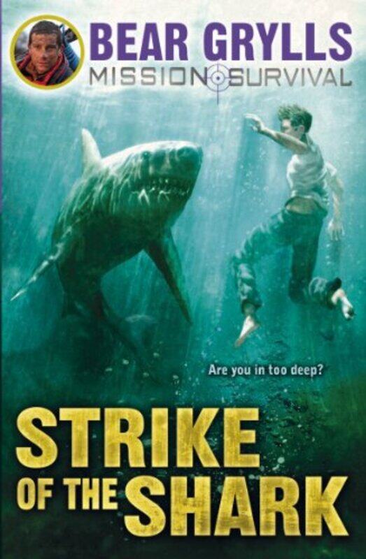

Mission Survival 6 Strike of the Shark by Bear Grylls-Paperback