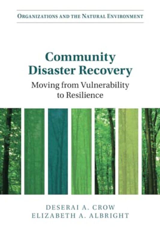 

Community Disaster Recovery by Deserai A. (University of Colorado, Denver) CrowElizabeth A. (Duke University, North Carolina) Albright -Paperback