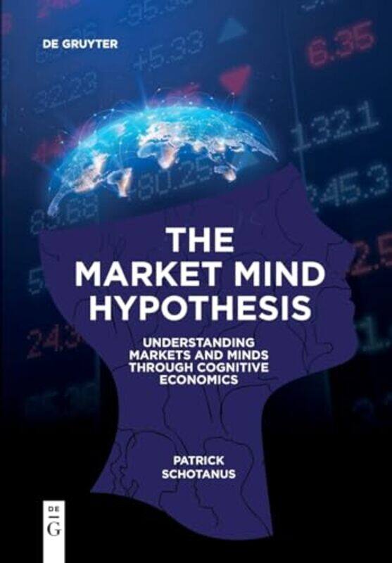 

The Market Mind Hypothesis by Patrick Schotanus-Paperback